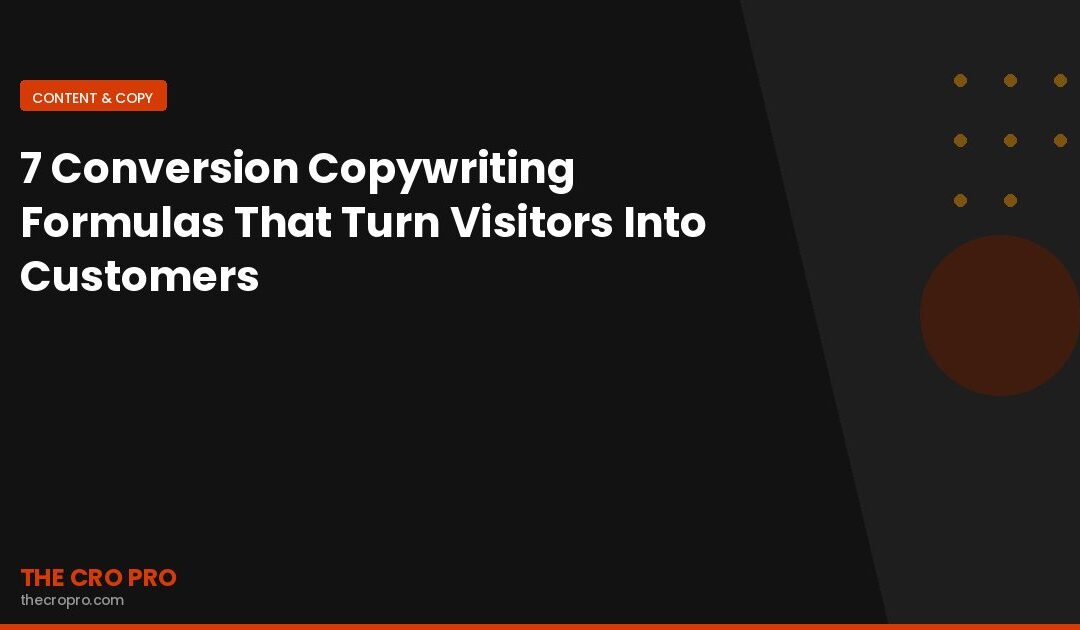 7 Conversion Copywriting Formulas That Turn Visitors Into Customers